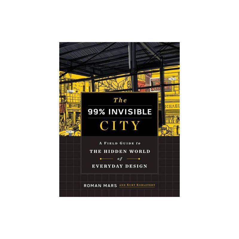 Photo 1 of 2 pack - The 99% Invisible City: A Field Guide to the Hidden World of Everyday Design Hardcover
