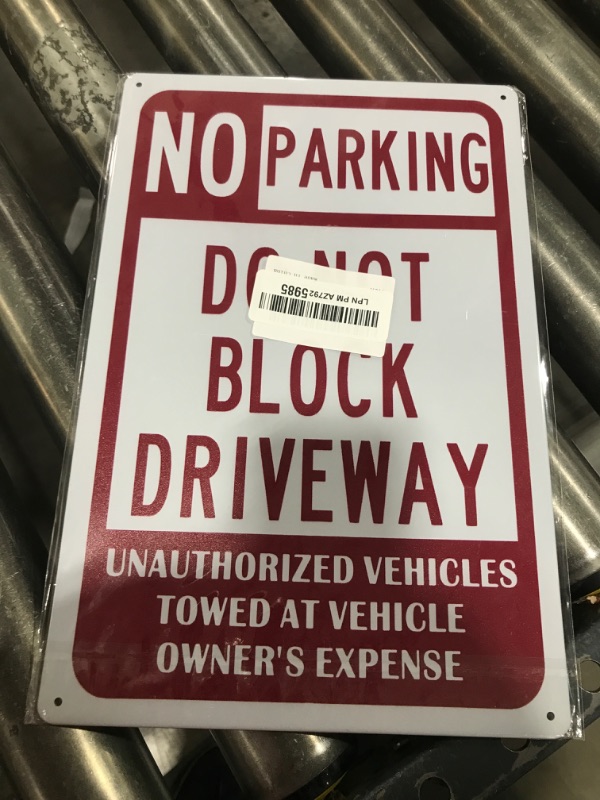 Photo 1 of PXIYOU No Parking Sign Do Not Block Driveway Sign Safety Signs Metal Warning Signs Easy Mounting Indoor Outdoor Use 8 X 12 Inch