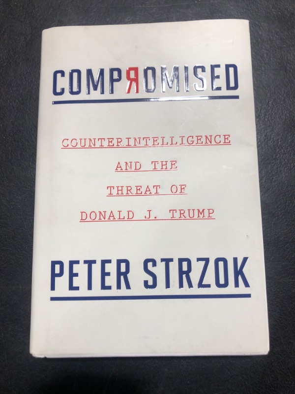 Photo 2 of Compromised by Peter Strzok 