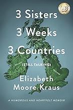 Photo 1 of 3 Sisters 3 Weeks 3 Countries by Elizabeth Moore Kraus 