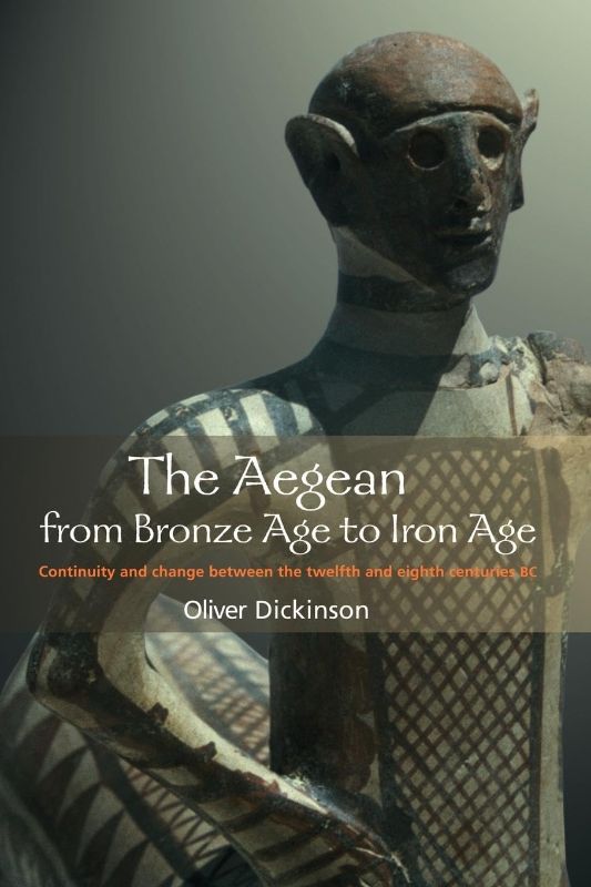 Photo 1 of  The Aegean from Bronze Age to Iron Age: Continuity and Change Between the Twelfth and Eighth Centuries BC 1st Edition
