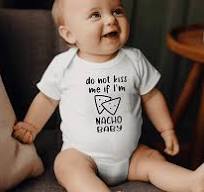 Photo 1 of  DO NOT KISS ME IF I'M NACHO BABY - Newborn Onesie (1pc. Blue and 1pc. Pink)