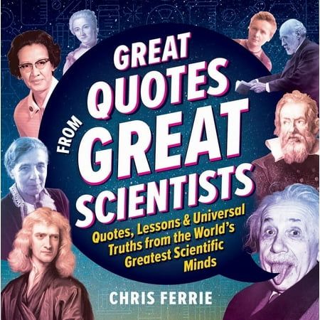 Photo 1 of Great Quotes from Great Scientists : Quotes, Lessons, and Universal Truths from the World's Greatest Scientific Minds
