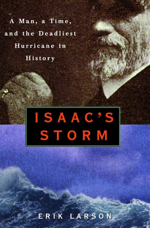 Photo 1 of Isaac's Storm : A Man, a Time, and the Deadliest Hurricane in History 