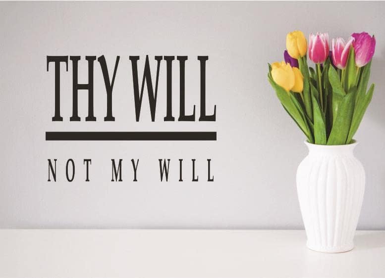 Photo 1 of 
Design With Vinyl Home Wall Decals - They Will Not Will My Will Religious Wall Decal Removable Wall Sticker Home Decoration - Size: 25 in x 32 in