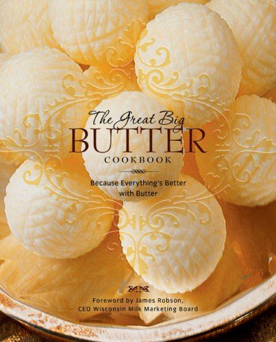 Photo 1 of The Great Big Butter Cookbook Hardcover – October 23, 2007