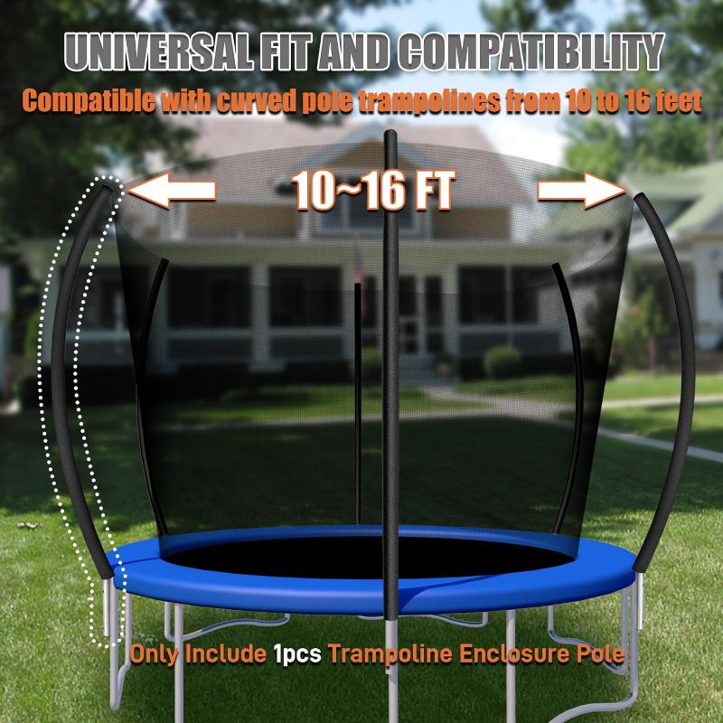 Photo 1 of 1PCS Trampoline Curved Pole Replacement, Universal Trampoline Enclosure Pole to Fit 8-16FT Curved Pole Trampoline Frame, Includes Foam Sleeve and Hardware for 2 Installation Options
Visit the Suninlife Store