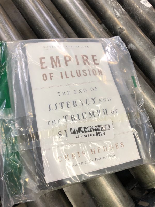 Photo 1 of [Empire of Illusion: The End of Literacy and the Triumph of Spectacle] [By: Hedges, Chris] [October, 2010]