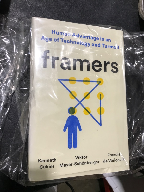 Photo 1 of Framers: Human Advantage in an Age of Technology and Turmoil Hardcover