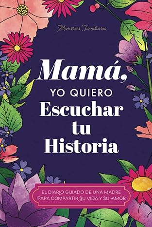Photo 1 of Mamá, Quiero Escuchar tu Historia: Una Madre Diario Guiado Comparte tu Vida y su Amor (Hear Your Story Books) (Spanish Edition)