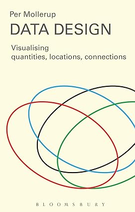 Photo 1 of Data Design: Visualising Quantities, Locations, Connections Paperback – Illustrated, July 16, 2015