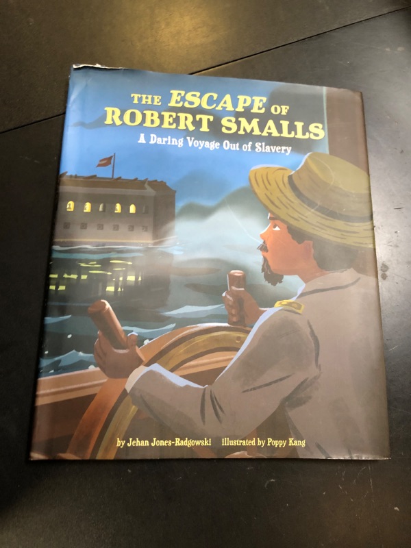 Photo 1 of The Escape of Robert Smalls: A Daring Voyage Out of Slavery