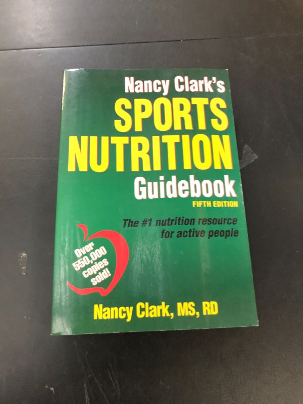 Photo 1 of Boost your energy, manage stress, build muscle, lose fat, and improve your performance. The best-selling nutrition guide is now better than ever!

Nancy Clark’s Sports Nutrition Guidebook will help you make the right choices in cafes, convenience stores, 