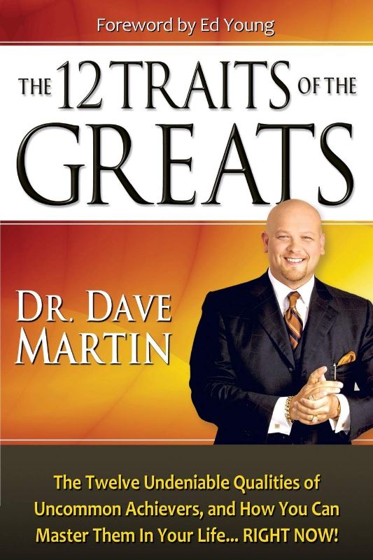 Photo 1 of The 12 Traits of the Greats: The Twelve Undeniable Qualities of Uncommon Achievers, and How You Can Master Them in Your Life...RIGHT NOW!