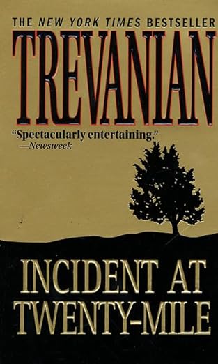 Photo 1 of TREVANIAN INCIDENT AT TWENTY-MILE 