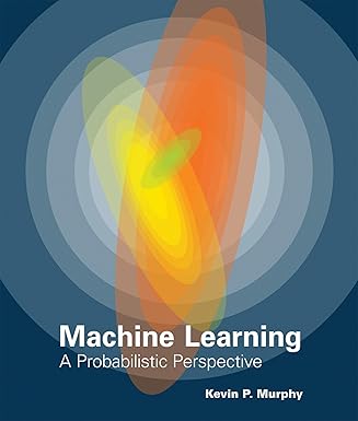 Photo 1 of Machine Learning: A Probabilistic Perspective (Adaptive Computation and Machine Learning series) Illustrated Edition
