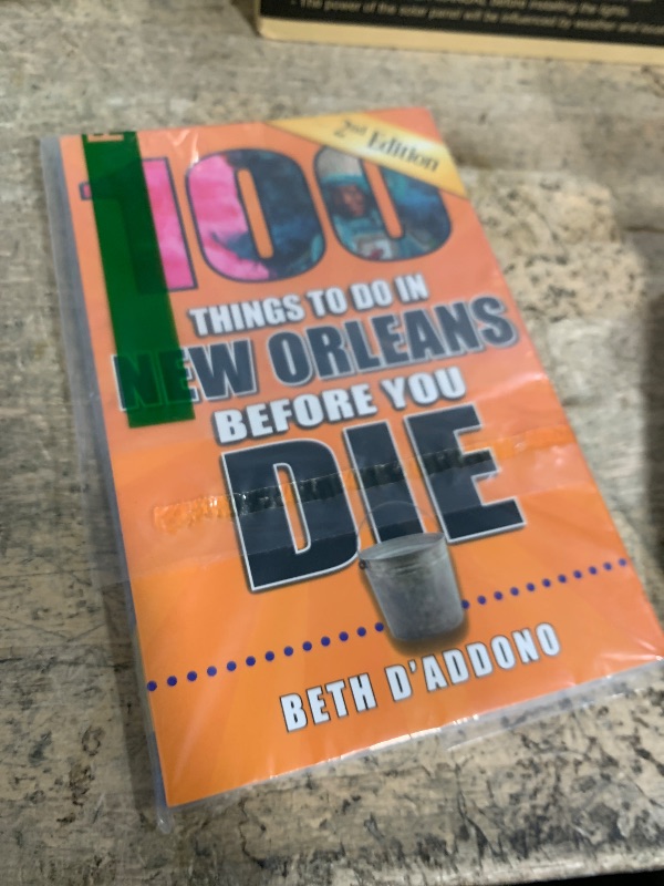 Photo 1 of 100 Things to Do in New Orleans Before You Die, 2nd Edition (100 Things to Do Before You Die)