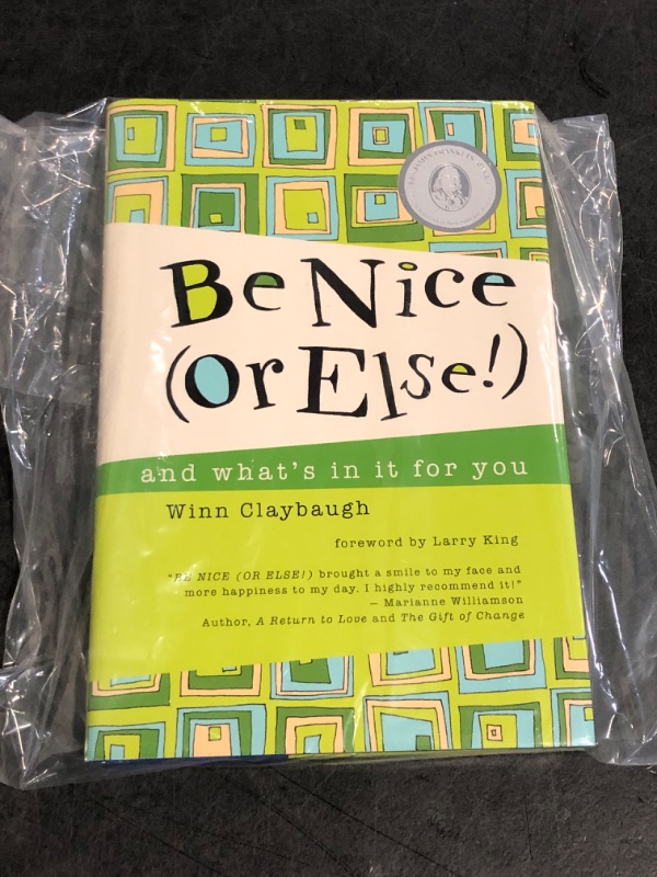 Photo 1 of Be Nice (Or Else!): and what's in it for you by Winn Claybaugh (2004-09-03)