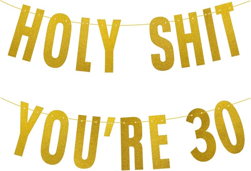 Photo 1 of Holy Shit You're 30 Banner – Funny 30th Birthday Party Decorations for Her Him,Glitter Gold Sign for Party Backdrop,Wall Decor,and Celebration Supplies