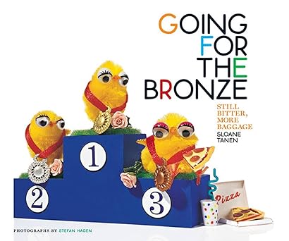 Photo 1 of Going for the Bronze: Still Bitter, More Baggage Hardcover – October 1, 2005
