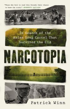 Photo 1 of Narcotopia: In Search of the Asian Drug Cartel That Survived the CIA