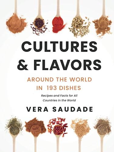 Photo 1 of Cultures & Flavors - Around the World in 193 Dishes: Recipes and Facts for All Countries in the World