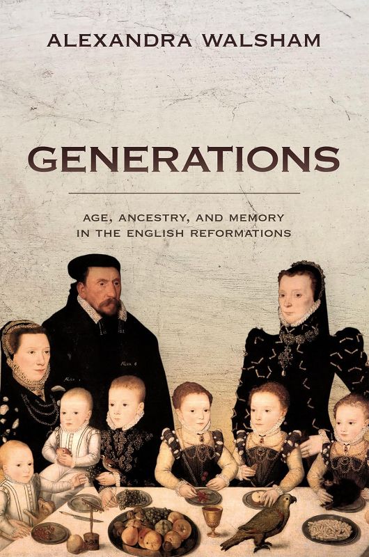 Photo 1 of Generations: Age, Ancestry, and Memory in the English Reformations