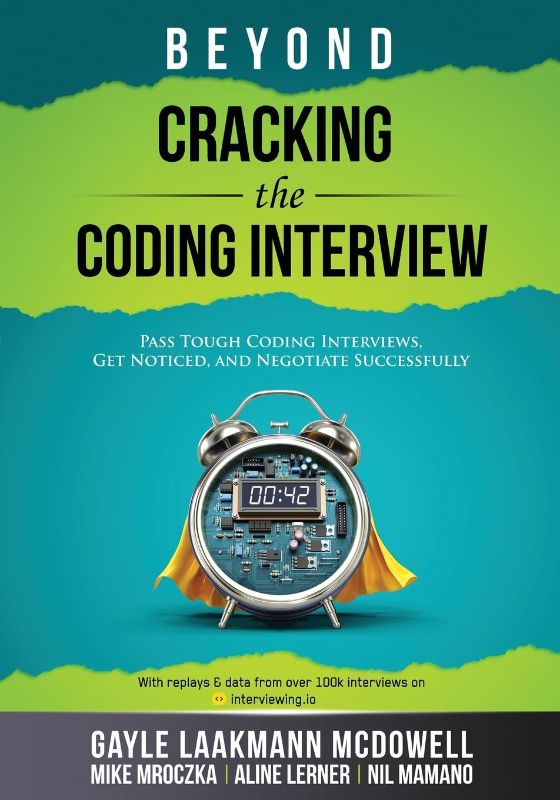Photo 1 of Beyond Cracking the Coding Interview: Pass Tough Coding Interviews, Get Noticed, and Negotiate Successfully (Cracking the Interview & Career)

