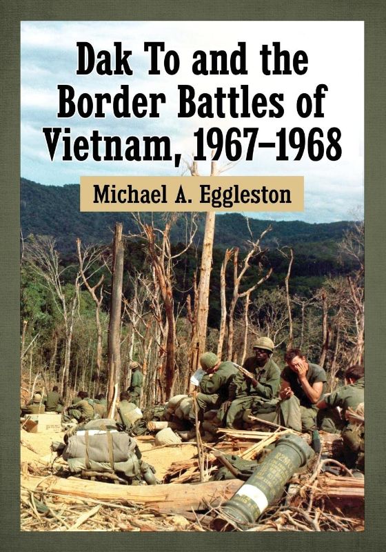 Photo 1 of 
Dak To and the Border Battles of Vietnam, 1967-1968