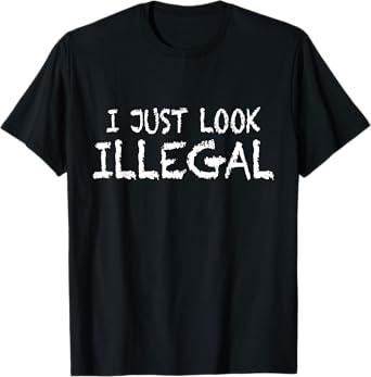 Photo 1 of  Just Look Illegal T-Shirt Black Size 5XL