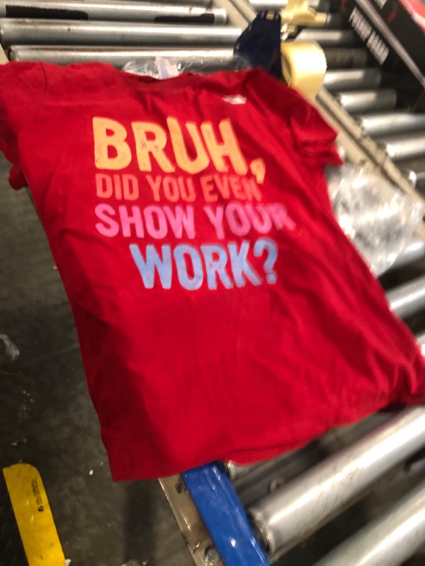 Photo 1 of bruh did you even show your work t shirt L