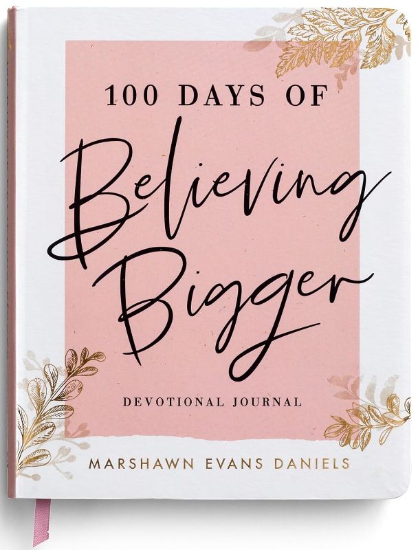 Photo 1 of 100 Days of Believing Bigger: A Devotional Journa
