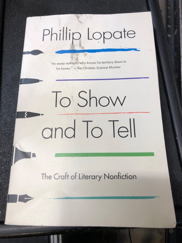 Photo 1 of To Show and to Tell: The Craft of Literary Nonfiction (An Essential Guide for Writers) Paperback – February 12, 2013