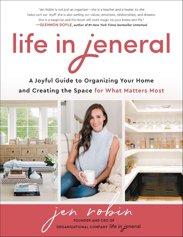 Photo 1 of Jen Robin is not just an organizer—she is a teacher and a healer. As she helps sort our ‘stuff’ she is also sorting our values, emotions, relationships, and dreams. She is a magician and this book will work magic on your home and life.” - Glennon Doyle, #