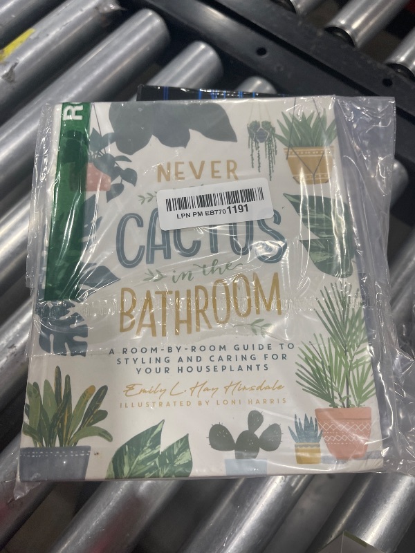 Photo 1 of Never Put a Cactus in the Bathroom: A Room-by-Room Guide to Styling and Caring for Your Houseplants