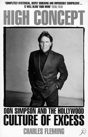 Photo 1 of High Concept: Don Simpson and the Hollywood Culture of Excess by Charles Fleming