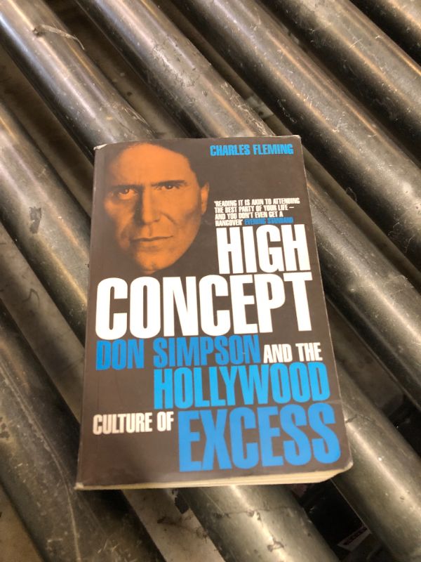 Photo 1 of High Concept: Don Simpson and the Hollywood Culture of Excess by Charles Fleming