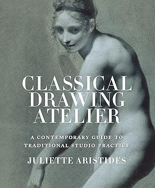 Photo 1 of Classical Drawing Atelier: A Contemporary Guide to Traditional Studio Practice Hardcover – October 13, 2006
