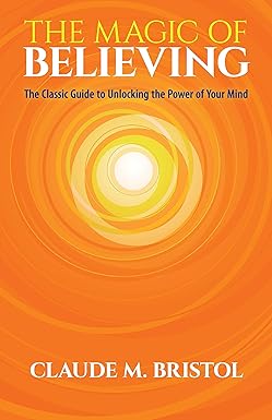 Photo 1 of The Magic of Believing: The Classic Guide to Unlocking the Power of Your Mind