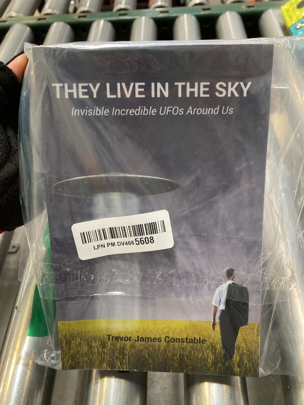 Photo 1 of They Live in the Sky: Invisible Incredible UFOs Around Us