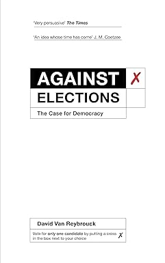 Photo 1 of Against Elections: The Case for Democracy