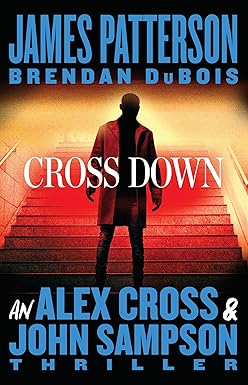 Photo 1 of Cross Down: An Alex Cross and John Sampson Thriller
