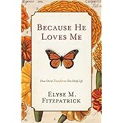 Photo 1 of Because He Loves Me: How Christ Transforms Our Daily Life Paperback – June 21, 2010