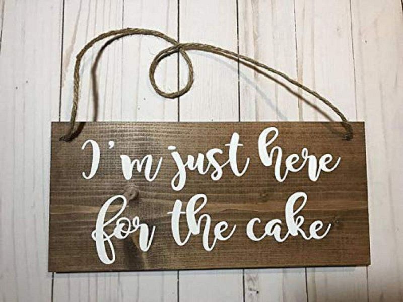 Photo 1 of New Sign I'm just here for The Cake-Wedding Sign-Ring Bearer-Ring Bearer Sign-Wood Sign-Wedding Ceremony-Flower Girl Sign-Rustic-Country Wedding