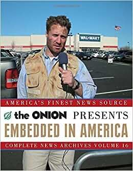 Photo 1 of Onion Presents Embedded In America - Complete New Archives, Volume 16 Paperback – January 1, 2005