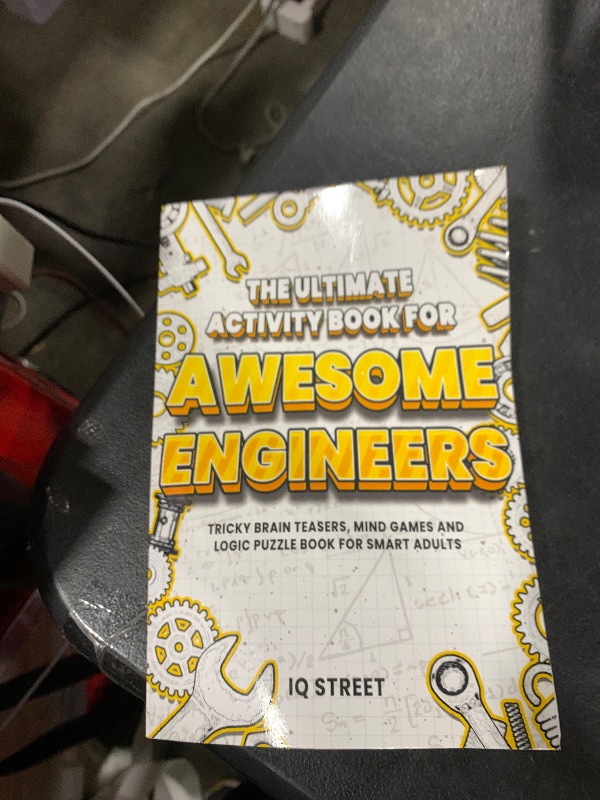 Photo 1 of The Ultimate Activity Book for Awesome Engineers: Tricky Brain Teasers, Mind Games and Logic Puzzle Book for Smart Adults (Perfect Gift for Engineers)