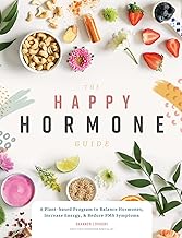 Photo 1 of The Happy Hormone Guide: A Plant-based Program to Balance Hormones, & Increase Energy Paperback –
