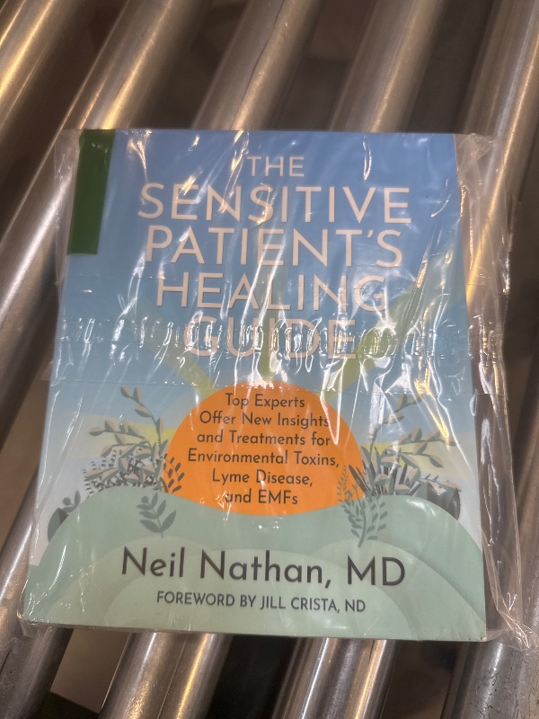 Photo 1 of The Sensitive Patient's Healing Guide: Top Experts Offer New Insights and Treatments for Environmental Toxins, Lyme Disease, and EMFs