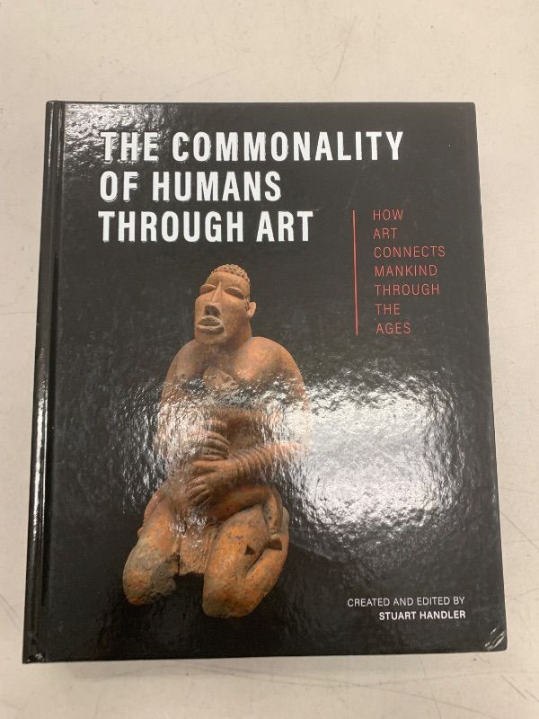Photo 1 of The Commonality of Humans through Art: How Art Connects Mankind through the Ages