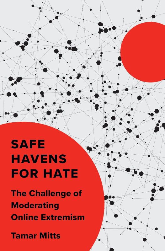 Photo 1 of Safe Havens for Hate: The Challenge of Moderating Online Extremism Hardcover – March 4, 2025